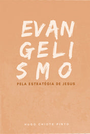 Evangelismo Pela Estratégia de Jesus